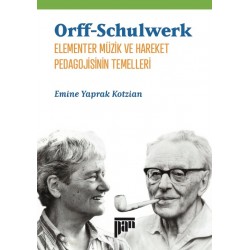 Orff-Schulwerk Elementer Müzik ve Hareket Pedagojisinin Temelleri